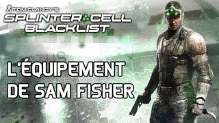 Splinter Cell Blacklist - L'équipement de Sam Fisher [FR]