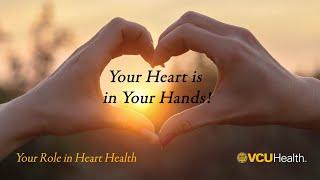 VCU Health: Your Role in Heart Health