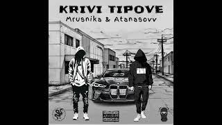 Mrusnika & Atanasovv - Krivi Tipove [prod. by Berovv]