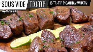 Sous Vide TRI-TIP vs PICANHA - Is Tri-Tip Picanha? WHAT!?