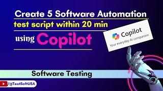 Copilot creates 5 automation test scripts in 20 min | Software Testing