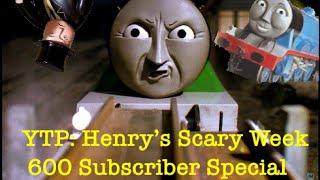 YTP Remake: Henry’s Scary Week (600 Subscriber Special)