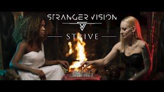 STRANGER VISION – Strive (Official Music Video) 2024