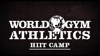 World Gym Athletics - HIIT Camp