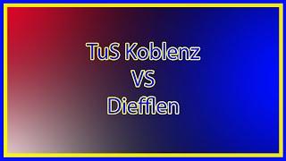 Marcel TV / TuS Koblenz VS Diefflen