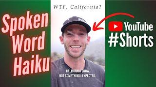 WTF is wrong with California? | Spoken Word Slam Poetry #Shorts | haiku about snow in the mountains