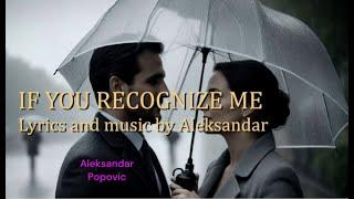 "If You Recognize Me" Aleksandar Popović