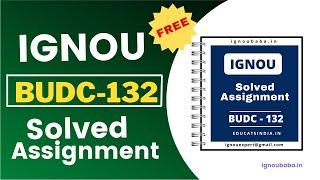 IGNOU BUDC 132 Solved Assignment Free Download | IGNOU BABA