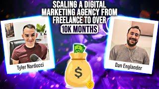 How To Scale A Digital Marketing Agency | From Freelance to over 10k months with Dan Englander｜EP65