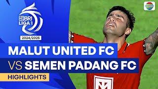 Malut United FC VS Semen Padang FC - Highlights| BRI Liga 1 2024/25