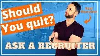 Should I Quit My Job Before Finding Another One - When to Quit Your Job (Ask a Recruiter)