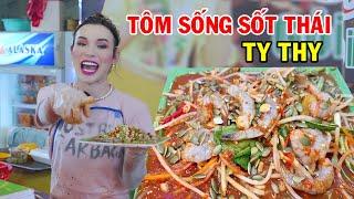 Ty Thy ra món mới Tôm sống sốt Thái tại Bình Dương - Ty Thy Vlog Gỏi đu đủ