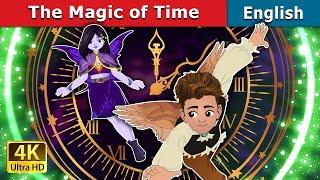 The Magic Of Time | Stories for Teenagers | @EnglishFairyTales