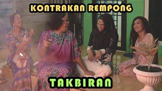 TAKBIRAN MALAM LEBARAN IDUL FITRI || KONTRAKAN REMPONG EPISODE 327