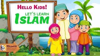 Lets Learn Islam! || Basic Islamic Course For Kids || #92Campus