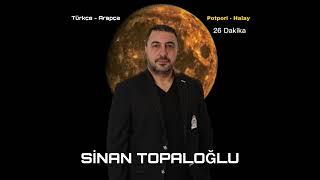 Halay - Potpori - Kesintisiz Türkçe Arapça || Sinan Topaloğlu