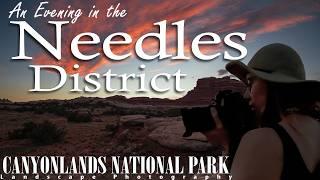 Canyonlands Photography: An Evening in the Needles District