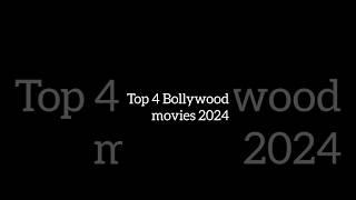 Top 4 Bollywood Movies #top5 #top10 #topmovies #bollywood #movielover #watchmovie #2024movies #movie