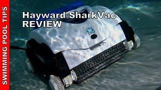 Hayward SharkVac Robotic Pool Cleaner - Review