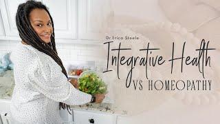 Integrative Health vs Homeopathy | Alternative Medicine| Dr. Erica Steele| Holistic Family Practice