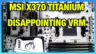 Overpriced VRM Design on MSI X370 XPOWER Titanium