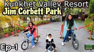 Kunkhet Valley Resort | Jim Corbett National Park | Tiger safari Dhikala Zone | EP-1