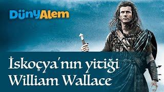 İskoçya'nın yitiği "Cesuryürek" William Wallace | #londra #dünyalem #braveheart