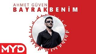 Ahmet Güven - Bayrak Benim