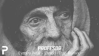 Eymen Adal - Derdo (Trap Remix 2022)