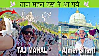 Tajmahal Dekhne Aa Gye|| Ajmer || Sadik Rajput ️