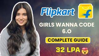 Flipkart Girls Wanna Code 2025 || Complete Guide || Ft. Parul - SDE1 @flipkart