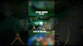 JULIAN SAVAGE #WoMLEGENDS #PlayOfTheDay #MLBB #shorts