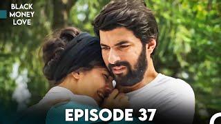 Black Money Love Episode 37 (Urdu Dubbed) - Kara Para Aşk