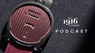 Best Watches to Gift, Auction Results, and 21st Century Brands | The 1916 Company Podcast