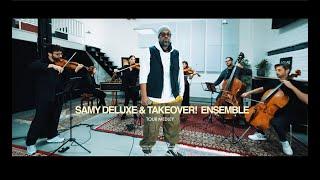 Samy Deluxe x Takeover Ensemble - "Tour Medley"