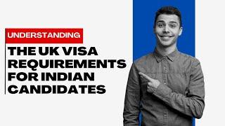 Understanding the UK Visa Requirements for Indian Candidates @oasisvisas