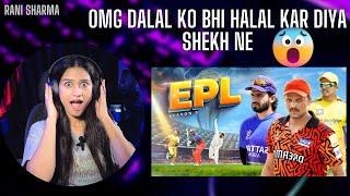 EPL SEASON 3 | R2H |  RANI SHARMA | FUNNY REACTION |