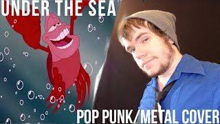 Under The Sea - The Little Mermaid (Disney) || Brandon Fox Pop Punk/Metal Cover ||