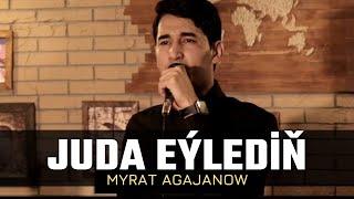 MYRAT AGAJANOW JUDA EYLEDI | TAZE KLIP | JANLY SESIM |NEW VIDEO CLIPS