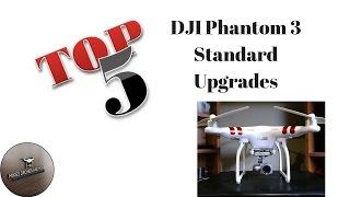 Top 5 DJI Phantom 3 Standard Upgrades Every Owner Needs