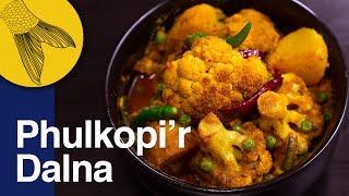 Phulkopi'r Dalna | A Bengali Cauliflower and Peas Curry