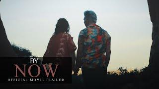 By Now - OFFICIAL TRAILER (2016)