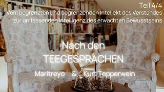 Nach den Teegesprächen 4/4:  Kurt Tepperwein & Maritreyo: Denken - Intelligenz des Bewusstseins