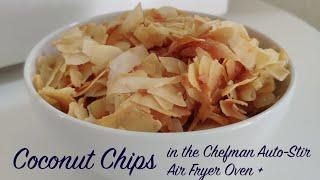 Coconut Chips in the Chefman Auto-Stir Air Fryer Oven +