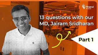 Ask Me Anything with Jairam Sridharan: Part 1 | Deeper Insights | Piramal Finance