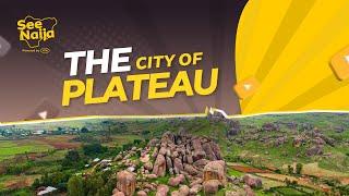 See Plateau | Home of Peace and Tourism | See Naija with MTN