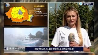 Stirile Kanal D - Romania, sub imperiul caniculei! | Editie de seara