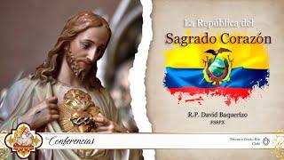 Conferencia: La República del Sagrado Corazón  |  Julio 09, 2024