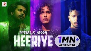 Heeriye - Official Music Video | @MITRAZ  & @arooh_music  | Latest Pop Song 2022