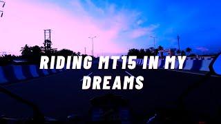 Riding MT-15 In My Dreams | DJI OSMO 4 | Kayrus Motovlog